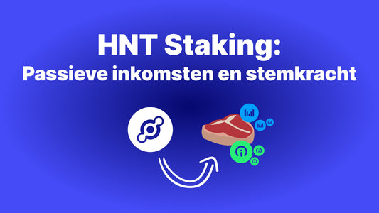 HNT Staking: Vergroot je passieve inkomsten en stemkracht