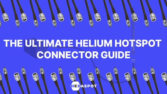 The Ultimate Helium Hotspot Connector Guide